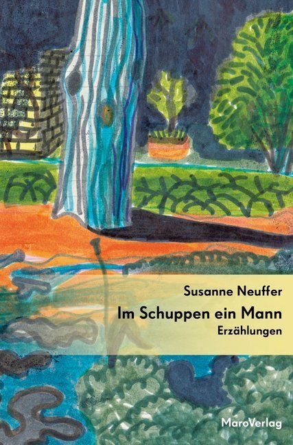 Cover: 9783875124897 | Im Schuppen ein Mann | Erzählungen | Susanne Neuffer | Taschenbuch