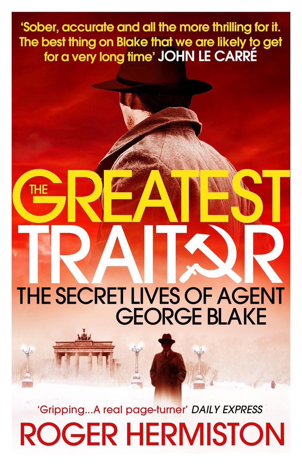 Cover: 9781781311639 | The Greatest Traitor | The Secret Lives of Agent George Blake | Buch