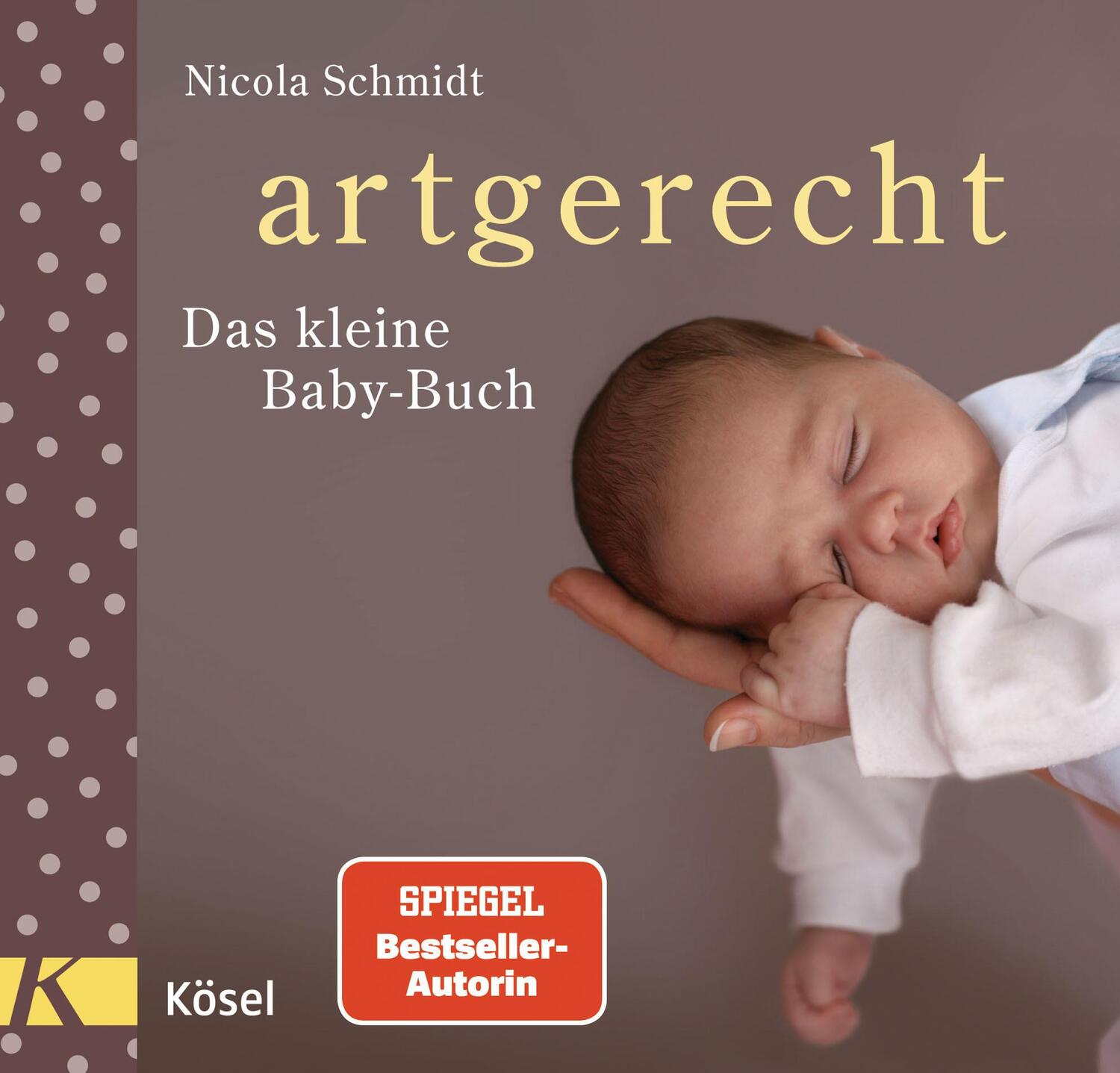 Cover: 9783466310821 | artgerecht - Das kleine Baby-Buch | Nicola Schmidt | Buch | 58 S.