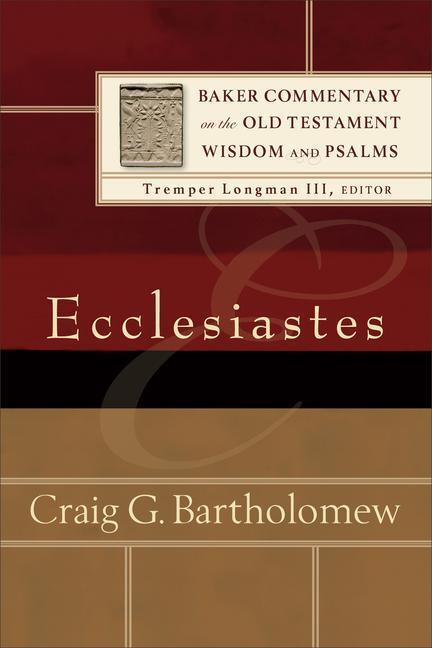 Cover: 9780801097447 | Ecclesiastes | Craig G. Bartholomew (u. a.) | Taschenbuch | Englisch