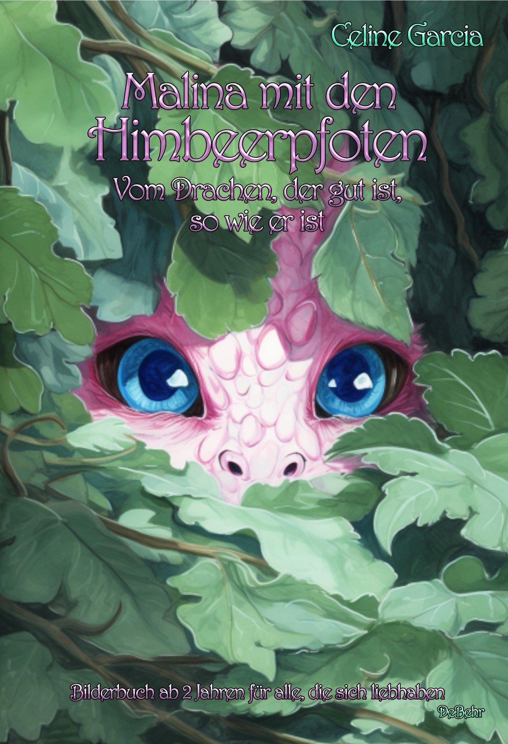 Cover: 9783987271670 | Malina mit den Himbeerpfoten - Vom Drachen, der gut ist, so wie er...