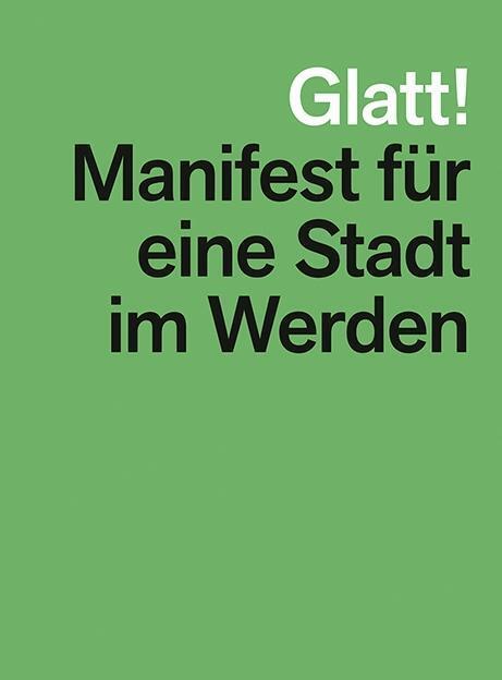 Cover: 9783906027050 | Glatt! Manifest für eine Stadt im Werden | Krokodil/Boltshauser | Buch