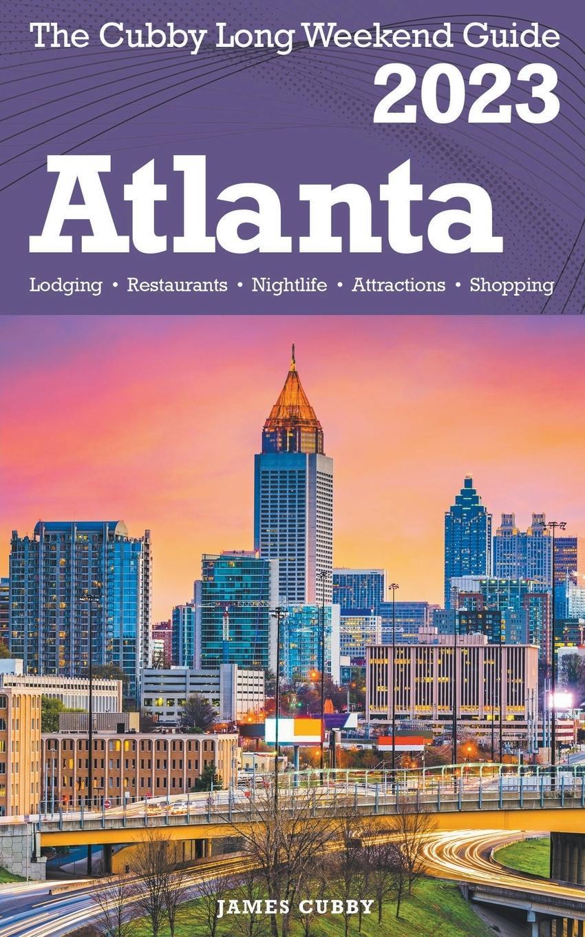 Cover: 9798215911129 | Atlanta - The Cubby 2023 Long Weekend Guide | James Cubby | Buch
