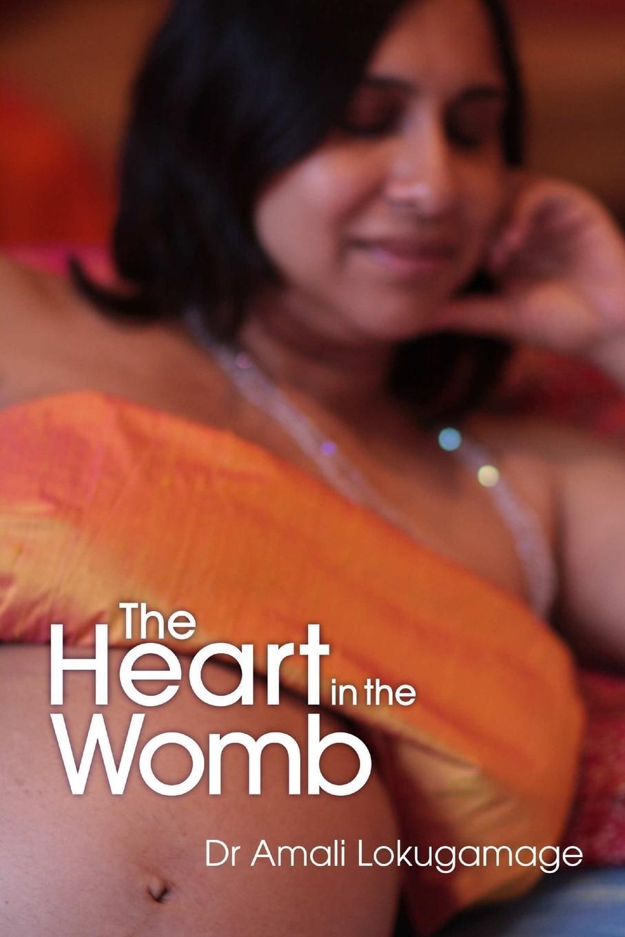Cover: 9780956966704 | The Heart In the Womb | Amali Lokugamage | Taschenbuch | Paperback