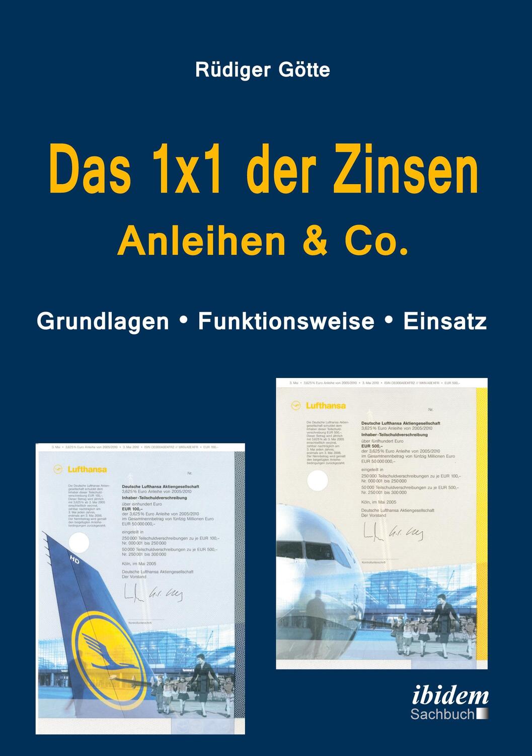 Cover: 9783838201399 | Das 1x1 der Zinsen - Anleihen & Co | Rüdiger Götte | Taschenbuch