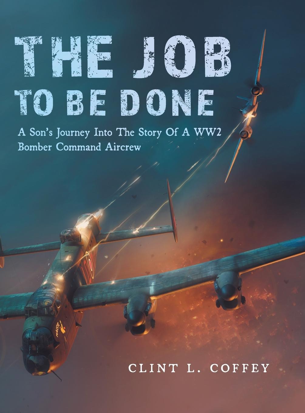 Cover: 9781039146549 | The Job To Be Done | Clint L. Coffey | Buch | Englisch | 2023