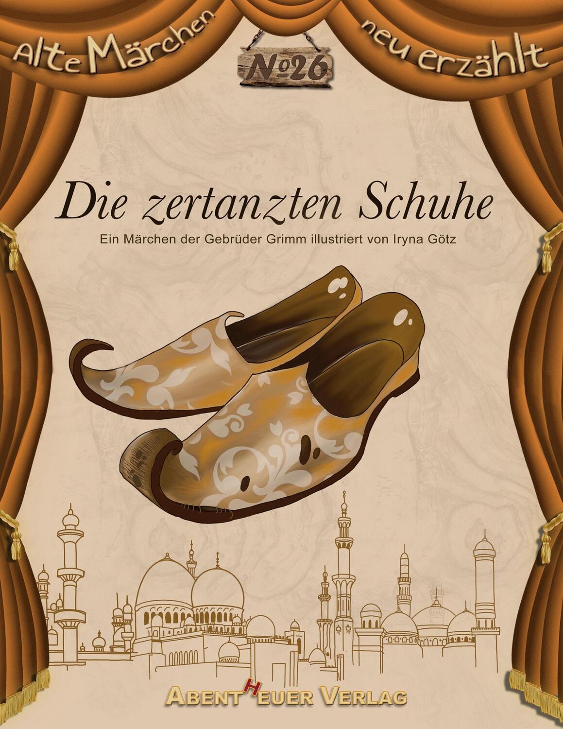Cover: 9783945976920 | Die zertanzten Schuhe | Ein Märchen der Gebrüder Grimm | Taschenbuch