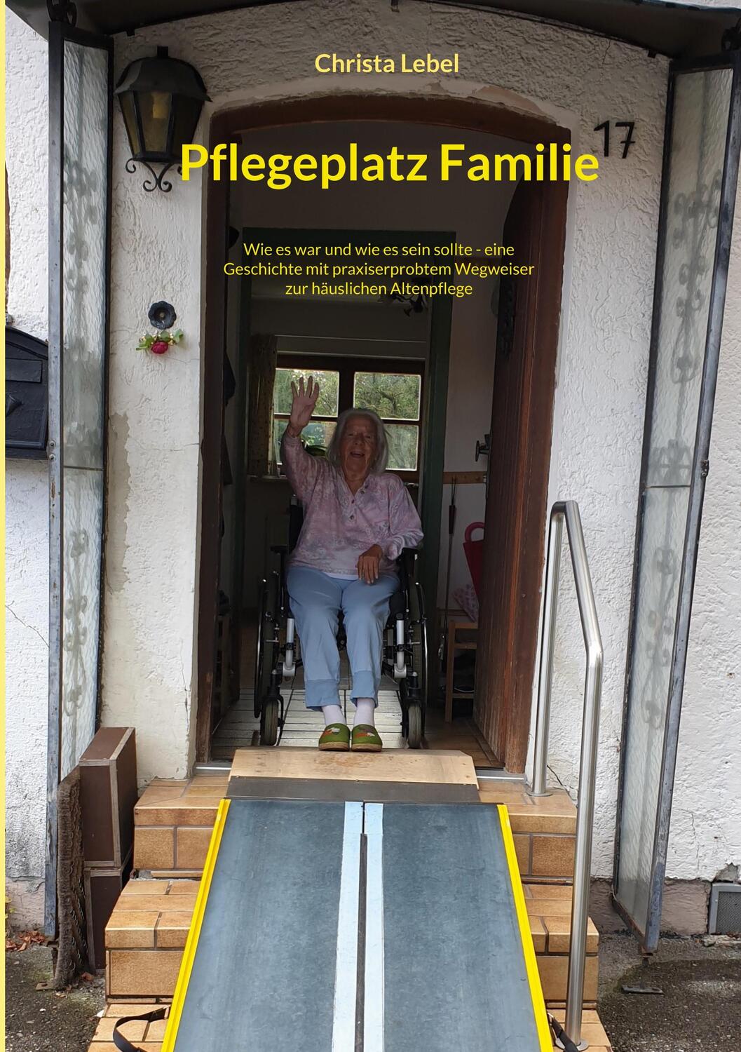Cover: 9783756821006 | Pflegeplatz Familie | Christa Lebel | Taschenbuch | Paperback | 2022