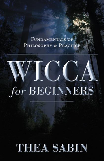 Cover: 9780738707518 | Wicca for Beginners | Fundamentals of Philosophy &amp; Practice | Sabin