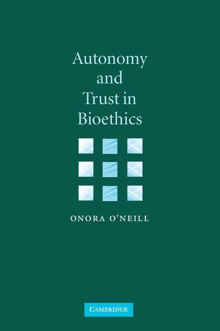 Cover: 9780521894531 | Autonomy and Trust in Bioethics | Onora O'Neill | Taschenbuch | 2007