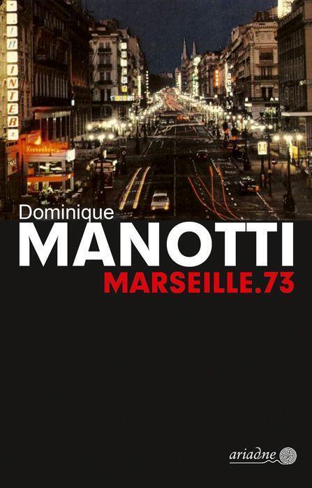 Cover: 9783867542630 | Marseille.73 | Dominique Manotti | Taschenbuch | Ariadne | Deutsch