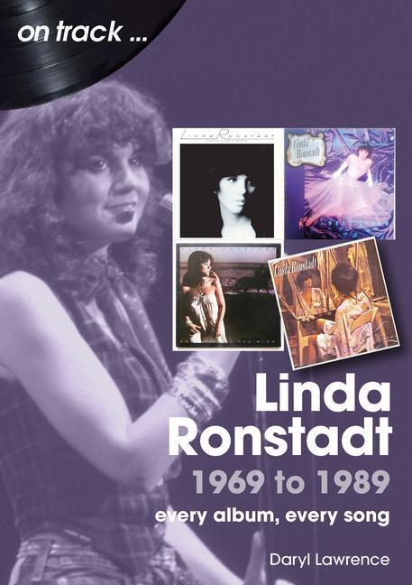 Cover: 9781789522938 | Linda Ronstadt 1991 to 2000 On Track | Every Album, Every Song | Buch
