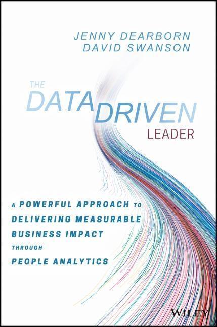 Cover: 9781119382201 | The Data Driven Leader | David Swanson (u. a.) | Buch | 272 S. | 2017