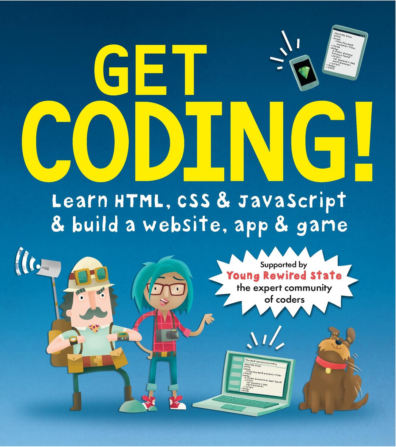 Cover: 9781406366846 | Get Coding! Learn HTML, CSS, and JavaScript and Build a Website,...