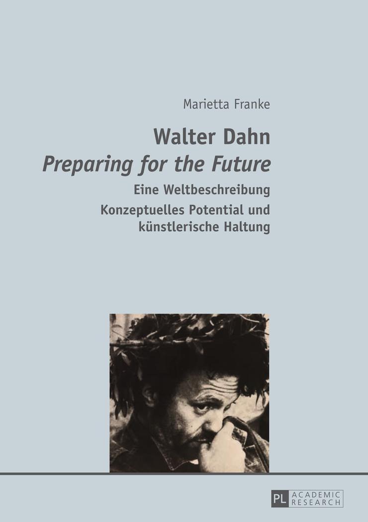 Cover: 9783631647332 | Walter Dahn- «Preparing for the Future» | Marietta Franke | Buch