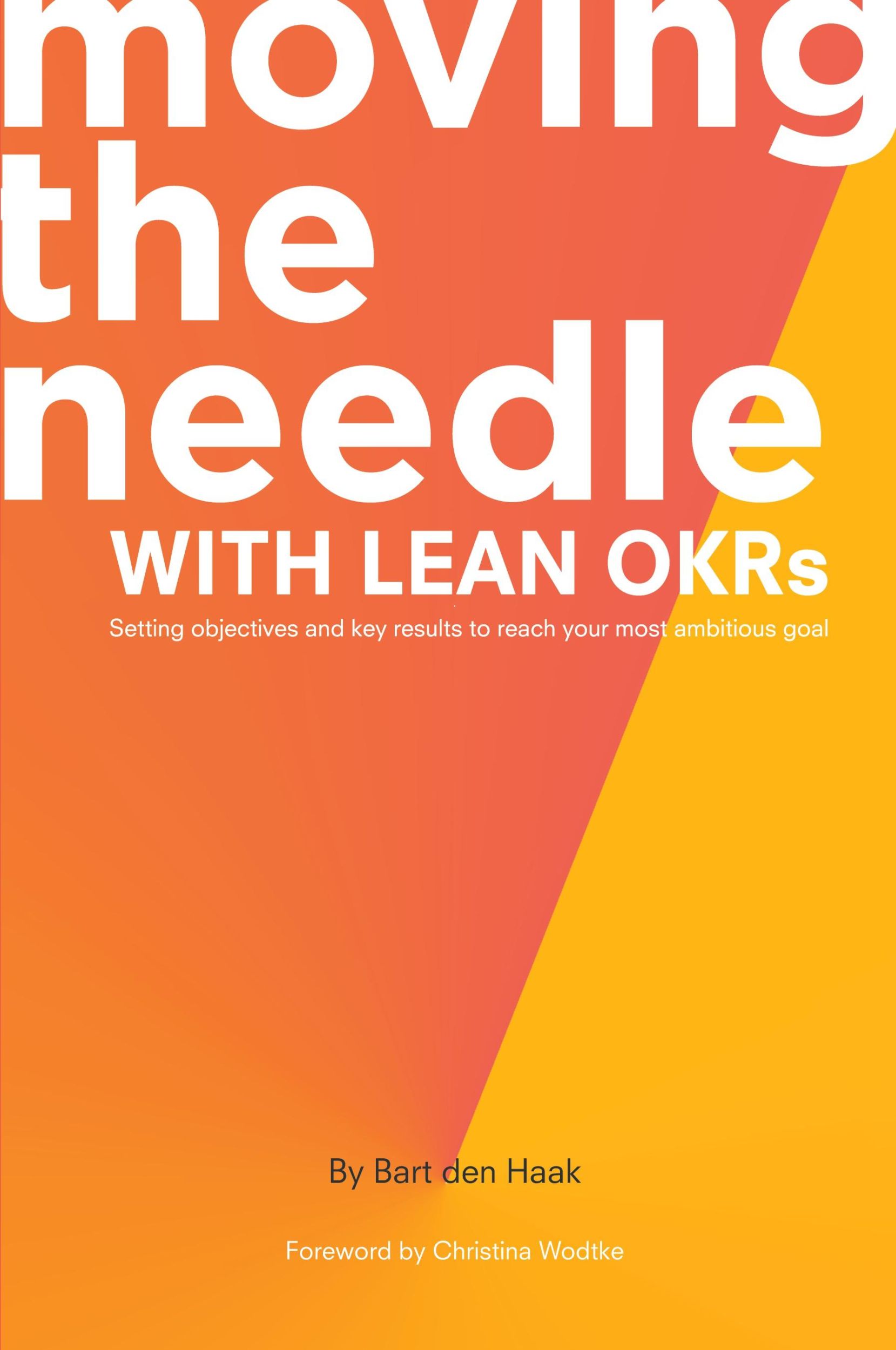 Cover: 9781637421154 | Moving the Needle With Lean OKRs | Bart Den Haak | Taschenbuch | 2021