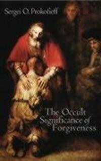 Cover: 9781902636603 | The Occult Significance of Forgiveness | Sergei O. Prokofieff | Buch