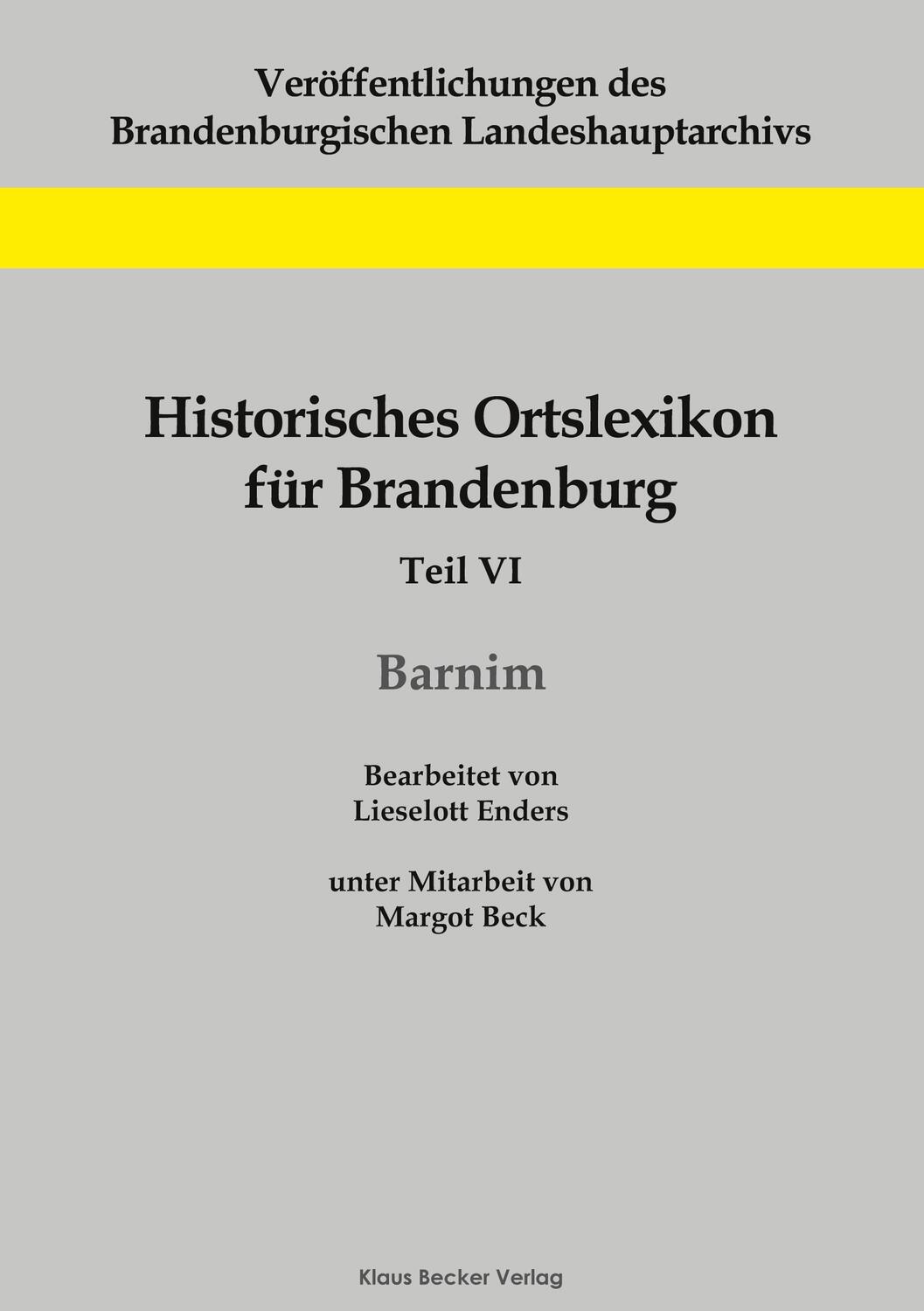 Cover: 9783883723068 | Historisches Ortslexikon für Brandenburg, Teil VI, Barnim | Enders