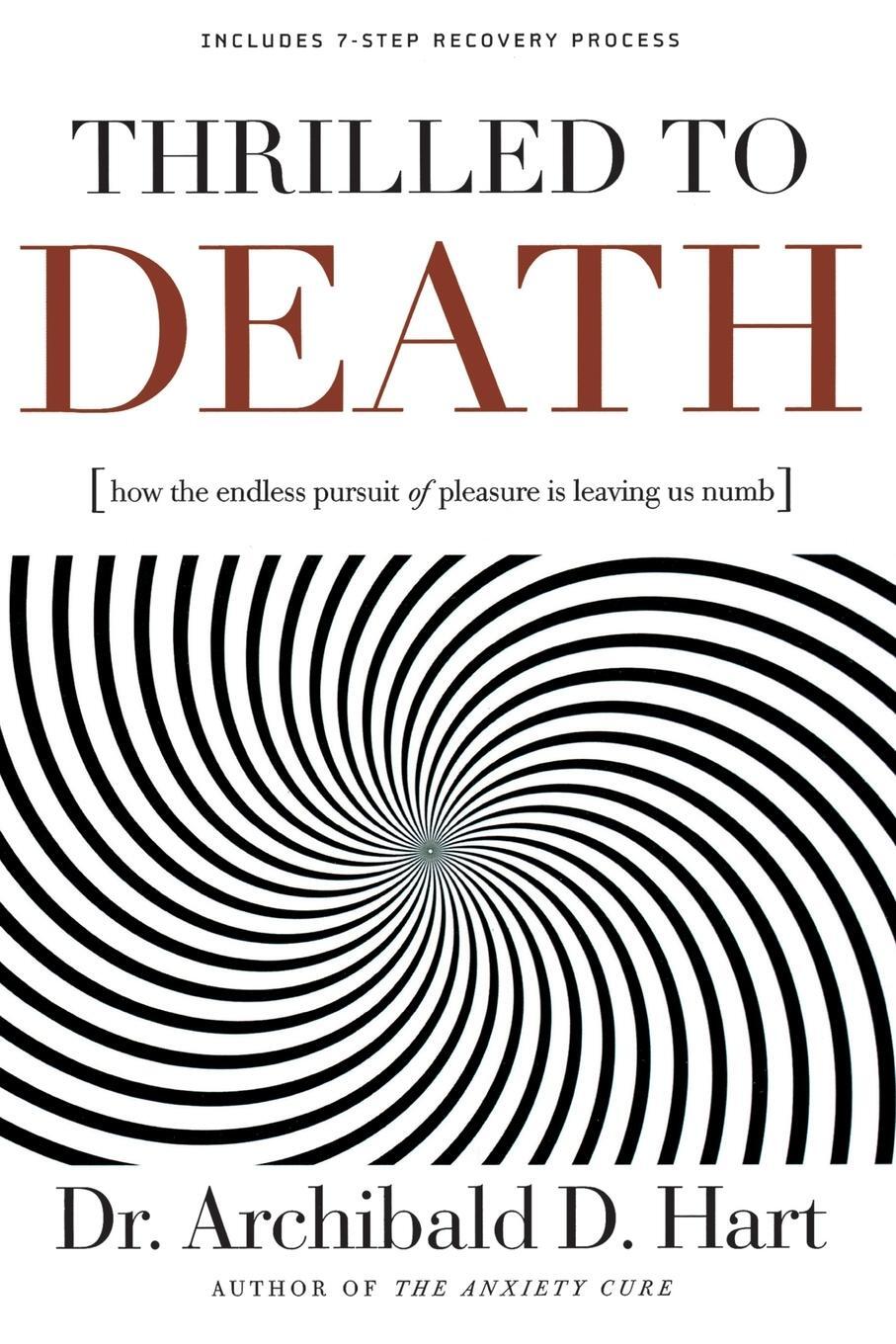 Cover: 9780849918520 | Thrilled to Death | Archibald D. Hart | Taschenbuch | Paperback | 2007