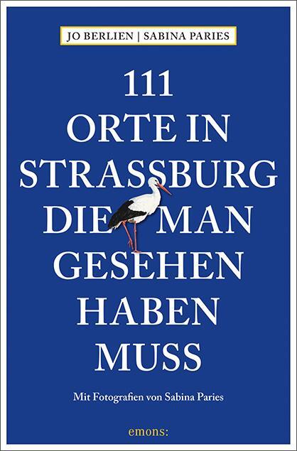 Cover: 9783740805760 | 111 Orte in Straßburg, die man gesehen haben muss | Reiseführer | Buch