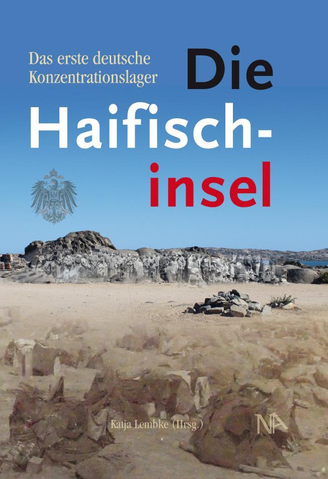Cover: 9783961762422 | Die Haifischinsel | Das erste deutsche Konzentrationslager | Lembke