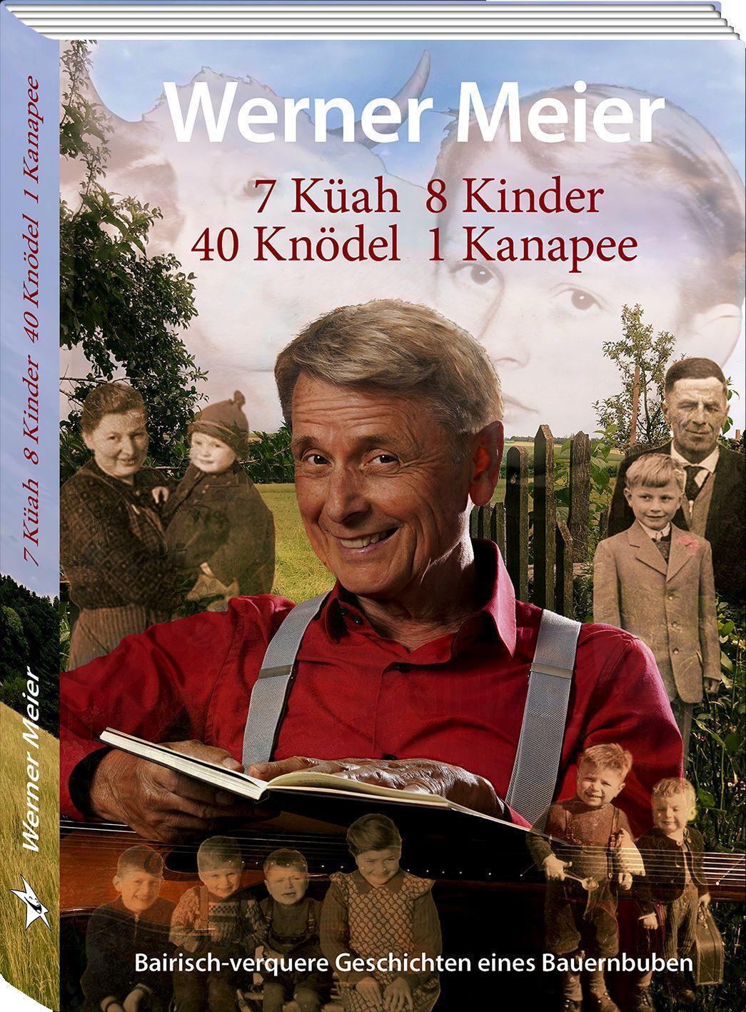 Cover: 9783932703041 | 7 Küah 8 Kinder 40 Knödel 1 Kanapee | Werner Meier | Buch | 160 S.