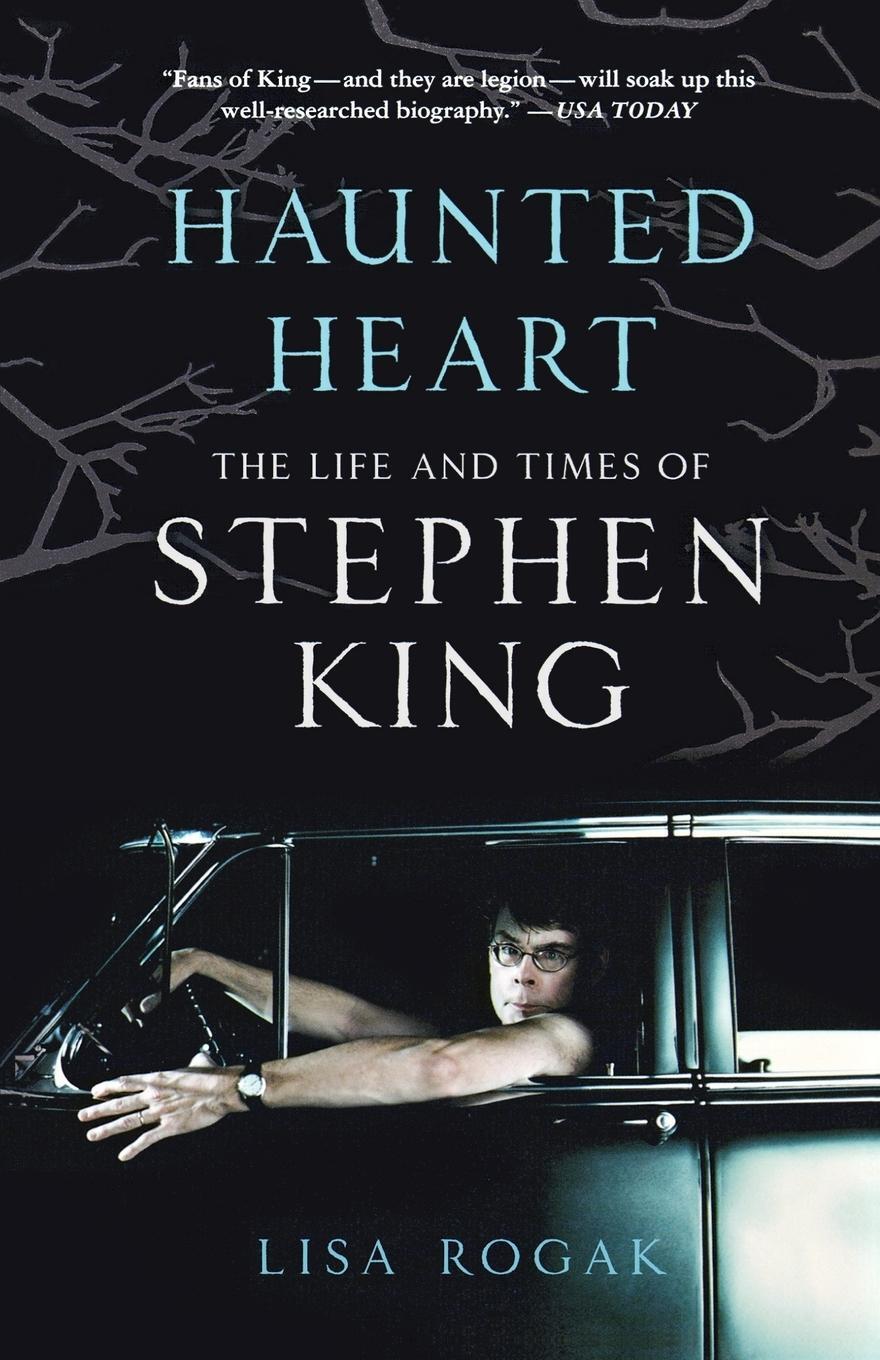 Cover: 9780312603502 | Haunted Heart | The Life and Times of Stephen King | Lisa Rogak | Buch