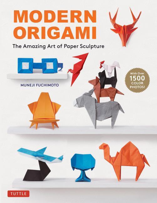 Cover: 9780804855068 | Modern Origami: The Amazing Art of Paper Sculpture (34 Original...
