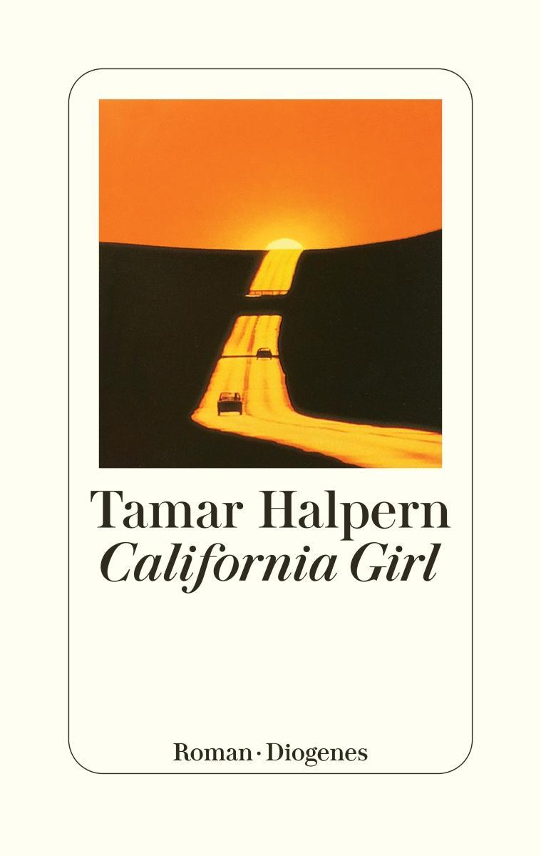 Cover: 9783257072549 | California Girl | Tamar Halpern | Buch | 304 S. | Deutsch | 2023