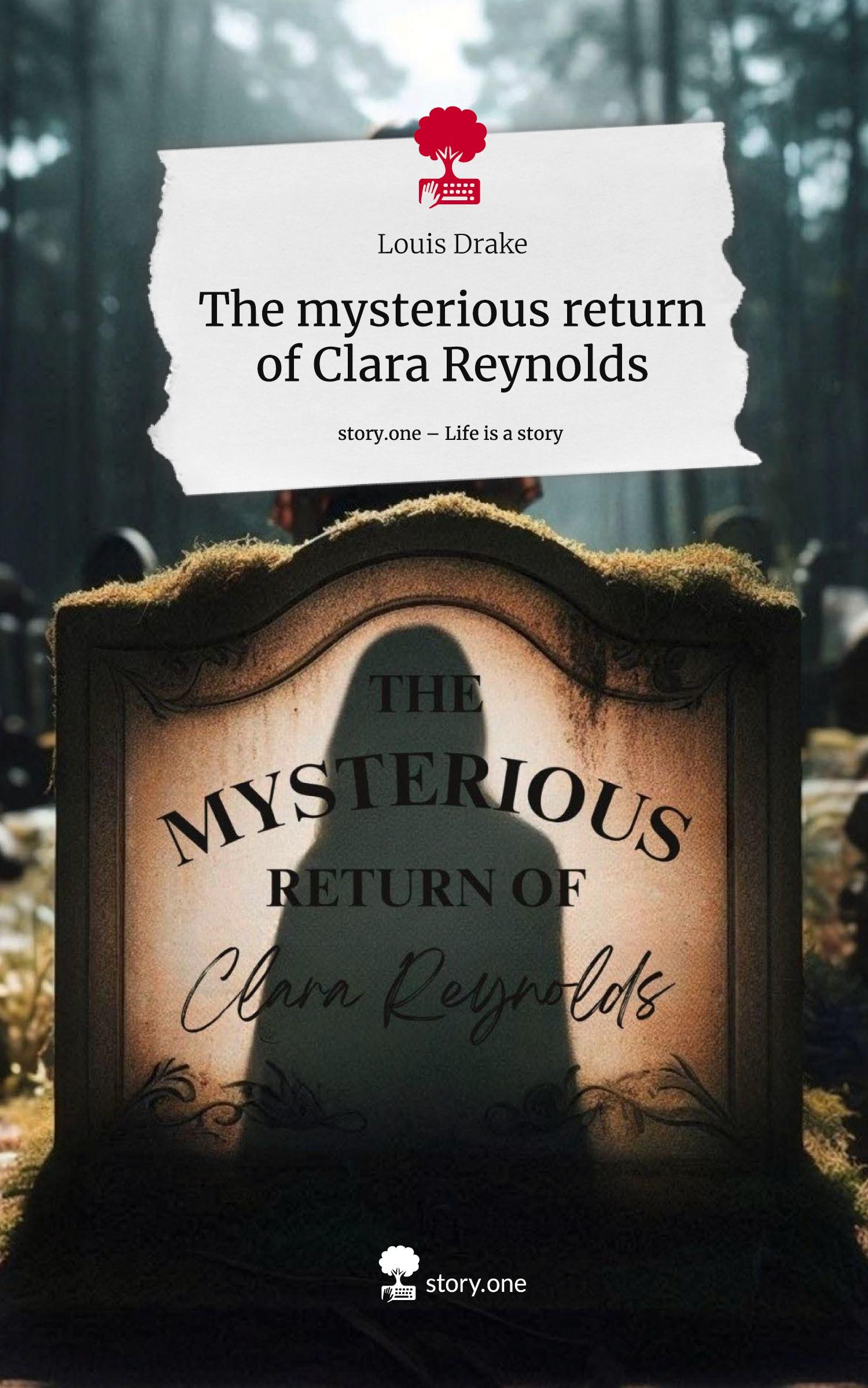 Cover: 9783711563019 | The mysterious return of Clara Reynolds. Life is a Story - story.one