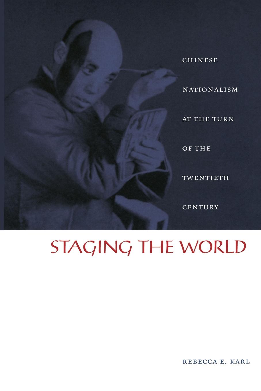 Cover: 9780822328674 | Staging the World | Rebecca E. Karl | Taschenbuch | Englisch | 2002