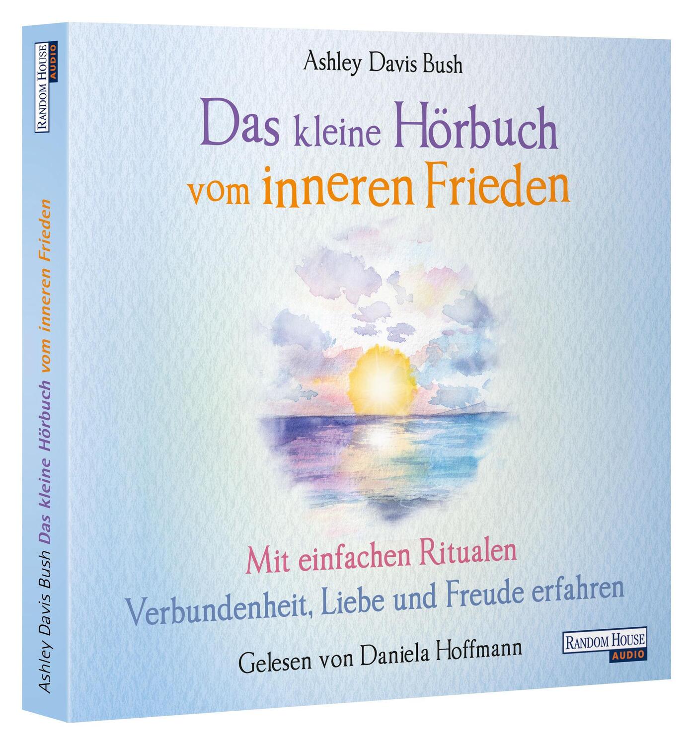 Bild: 9783837152838 | Das kleine Hör-Buch vom inneren Frieden | Ashley Davis Bush | Audio-CD