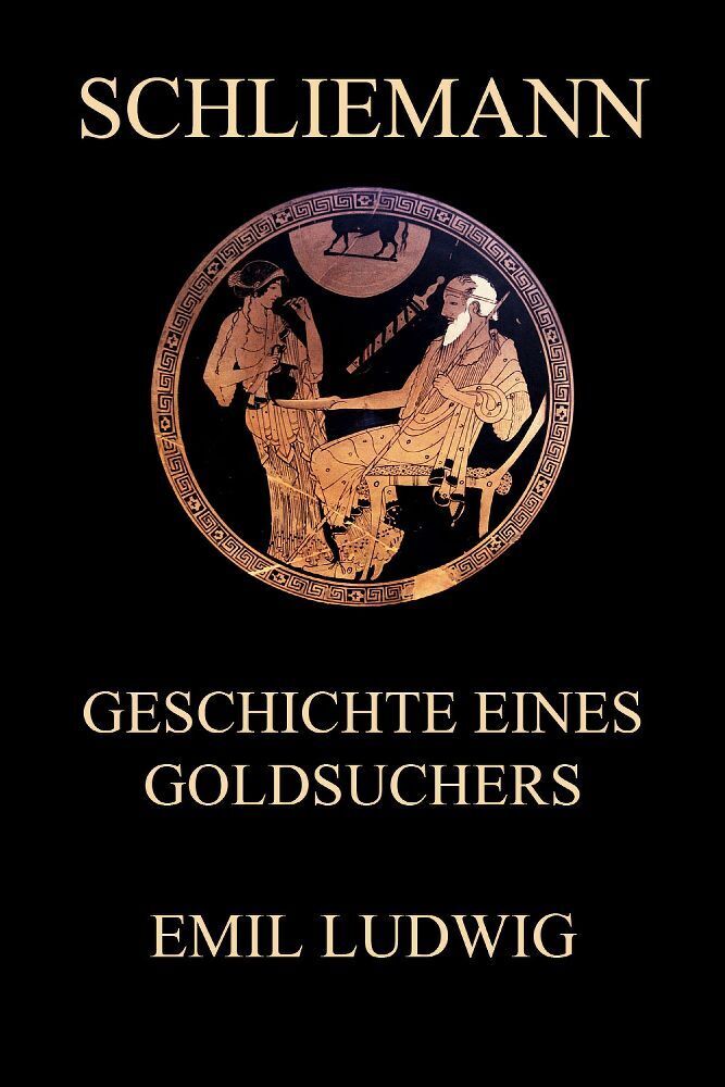 Cover: 9783988689825 | Schliemann - Geschichte eines Goldsuchers | Emil Ludwig | Taschenbuch