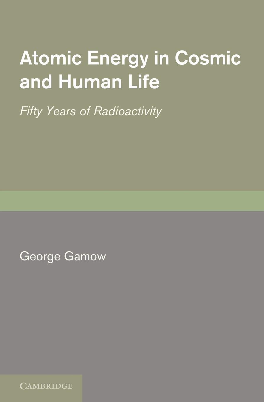 Cover: 9781107402089 | Atomic Energy in Cosmic and Human Life | Fifty Years of Radioactivity