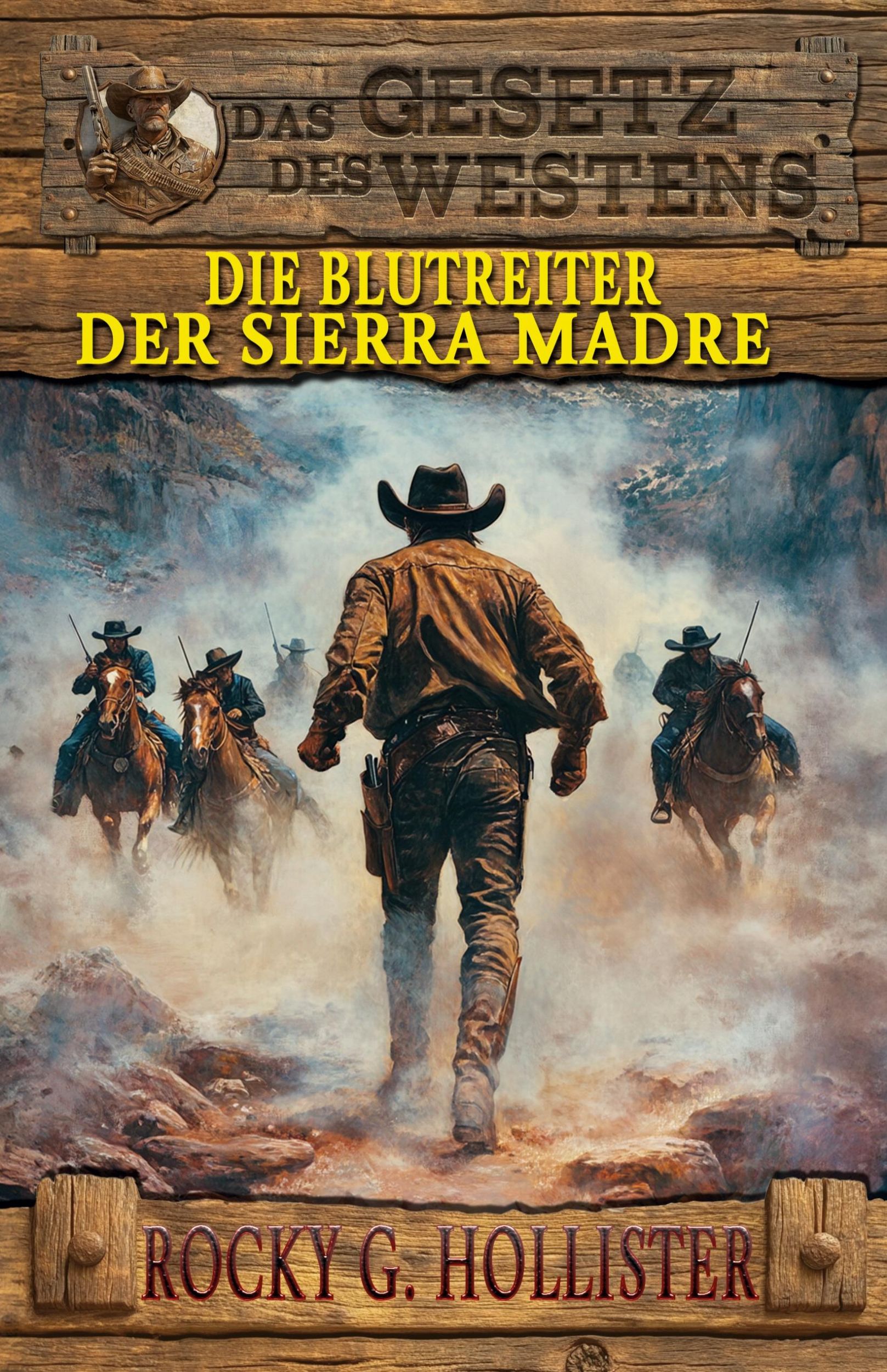 Cover: 9783964034403 | Die Blutreiter der Sierra Madre | Rocky G. Hollister | Taschenbuch