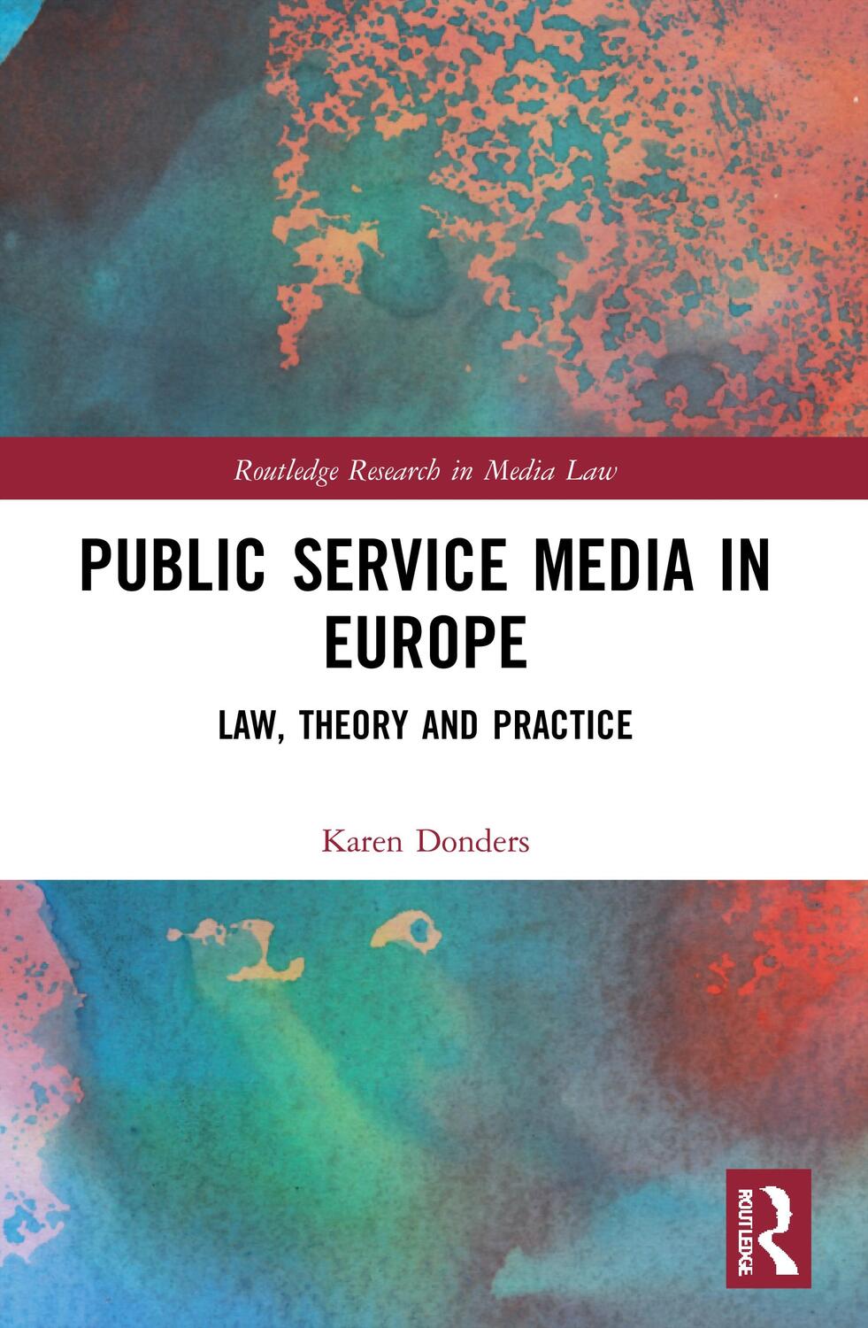 Cover: 9781032011240 | Public Service Media in Europe | Law, Theory and Practice | Donders
