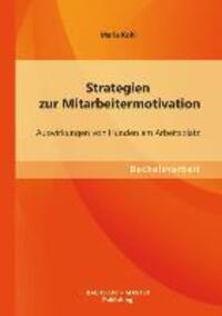 Cover: 9783955494995 | Strategien zur Mitarbeitermotivation: Auswirkungen von Hunden am...