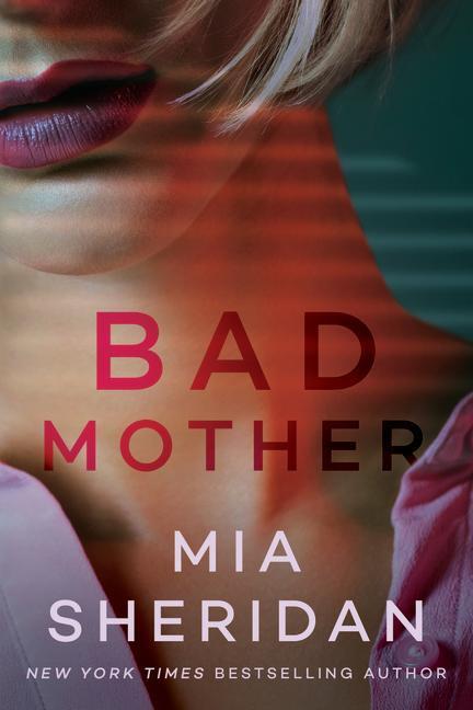 Cover: 9781662509766 | Bad Mother | Mia Sheridan | Taschenbuch | Kartoniert / Broschiert