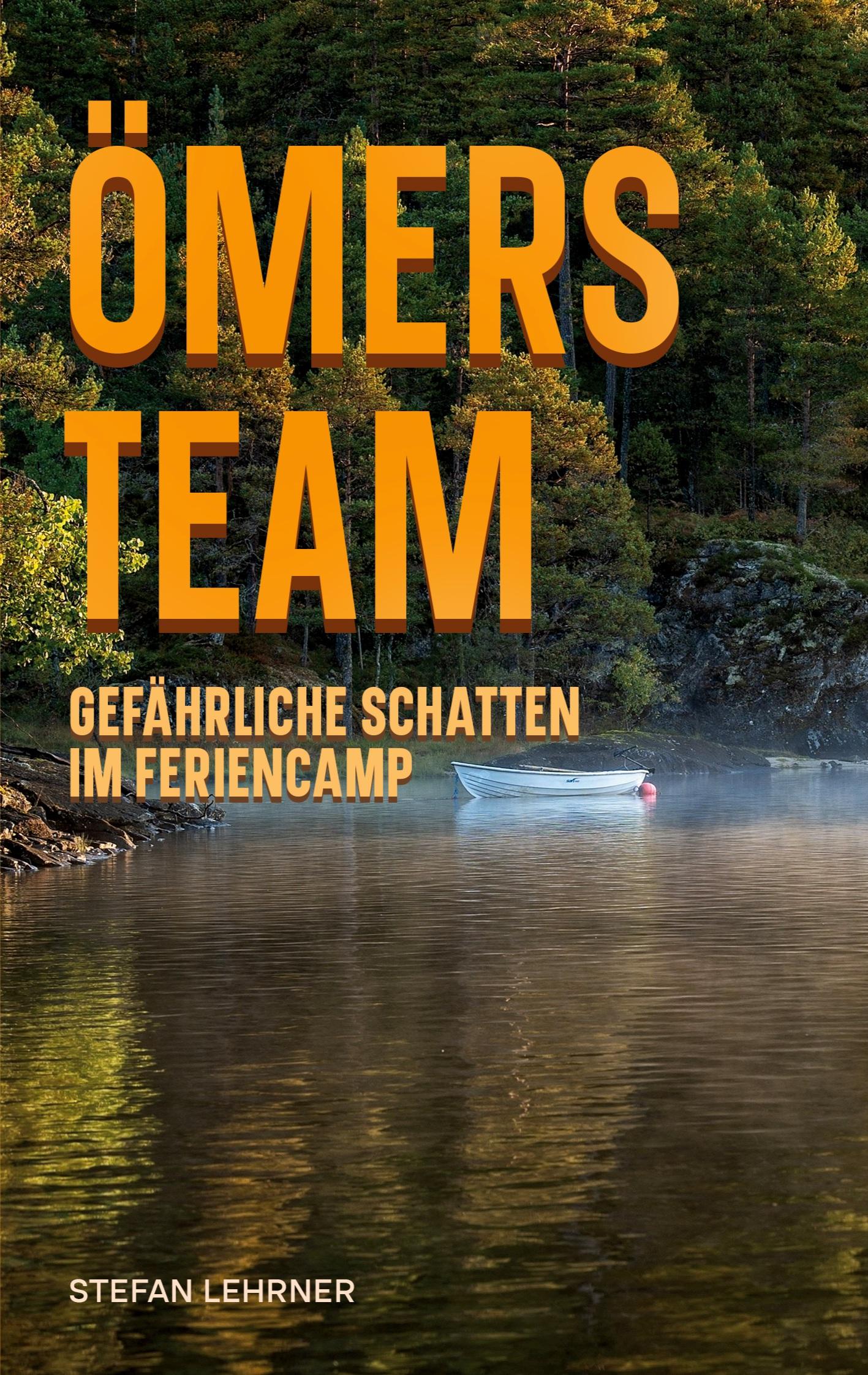 Cover: 9783769320572 | Ömers Team | Gefährliche Schatten im Feriencamp | Stefan Lehrner