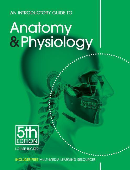 Cover: 9781903348345 | Introductory Guide Anatomy Physiology PB (Revised) | Louise Tucker
