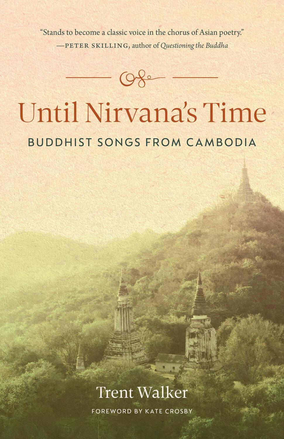 Cover: 9781645471349 | Until Nirvana's Time | Buddhist Songs from Cambodia | Trent Walker