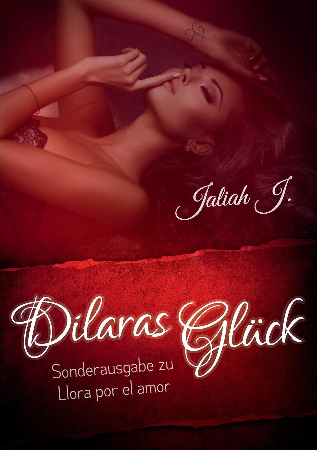 Cover: 9783739207049 | Llora por el amor 9 - Dilaras Glück | Sonderausgabe | Jaliah J. | Buch