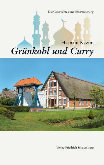 Cover: 9783876970219 | Grünkohl und Curry. | Die Geschichte einer Einwanderung. | Kazim