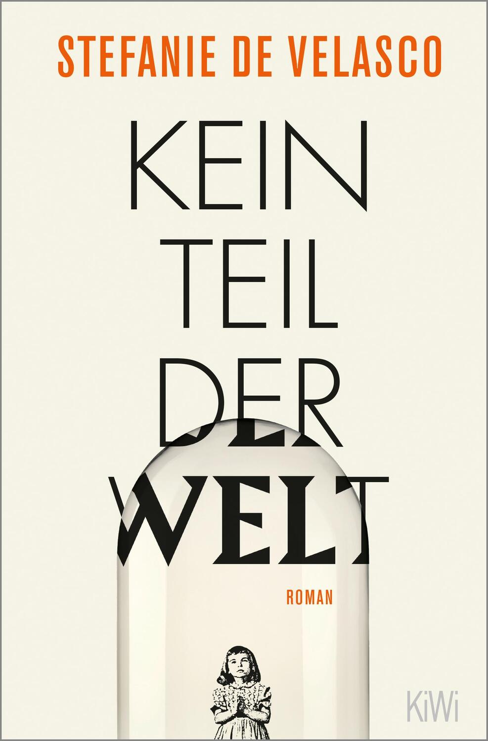 Cover: 9783462001259 | Kein Teil der Welt | Roman | Stefanie De Velasco | Taschenbuch | 2020
