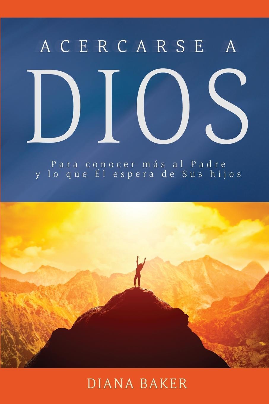 Cover: 9781640810044 | Acercarse a Dios | Diana Baker | Taschenbuch | Devocionales Cristianos