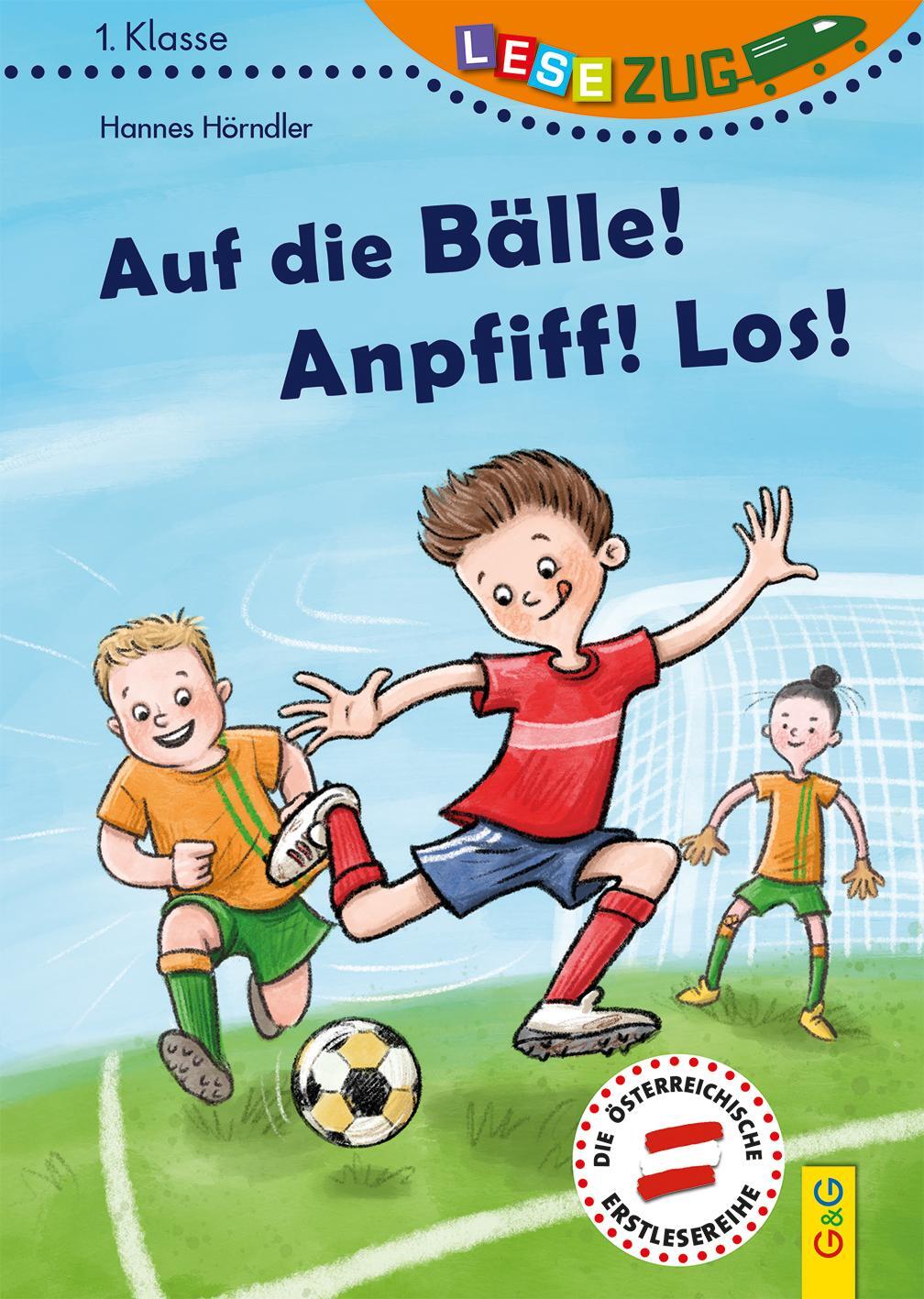 Cover: 9783707423457 | LESEZUG/1. Klasse: Auf die Bälle! Anpfiff! Los! | Hannes Hörndler