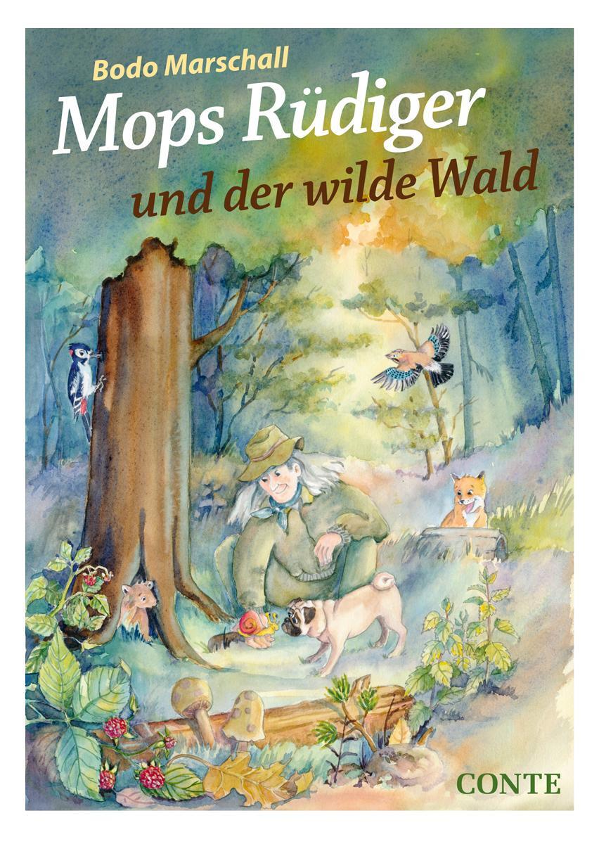 Cover: 9783956021114 | Mops Rüdiger und der wilde Wald | Bodo Marschall | Buch | Deutsch