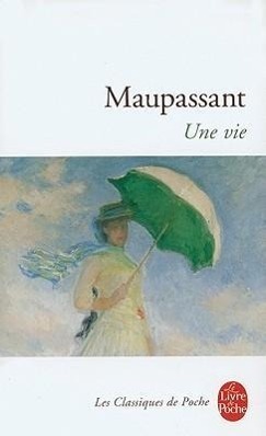 Cover: 9782253004240 | Une Vie | Guy De Maupassant | Taschenbuch | Le Livre de Poche | 352 S.