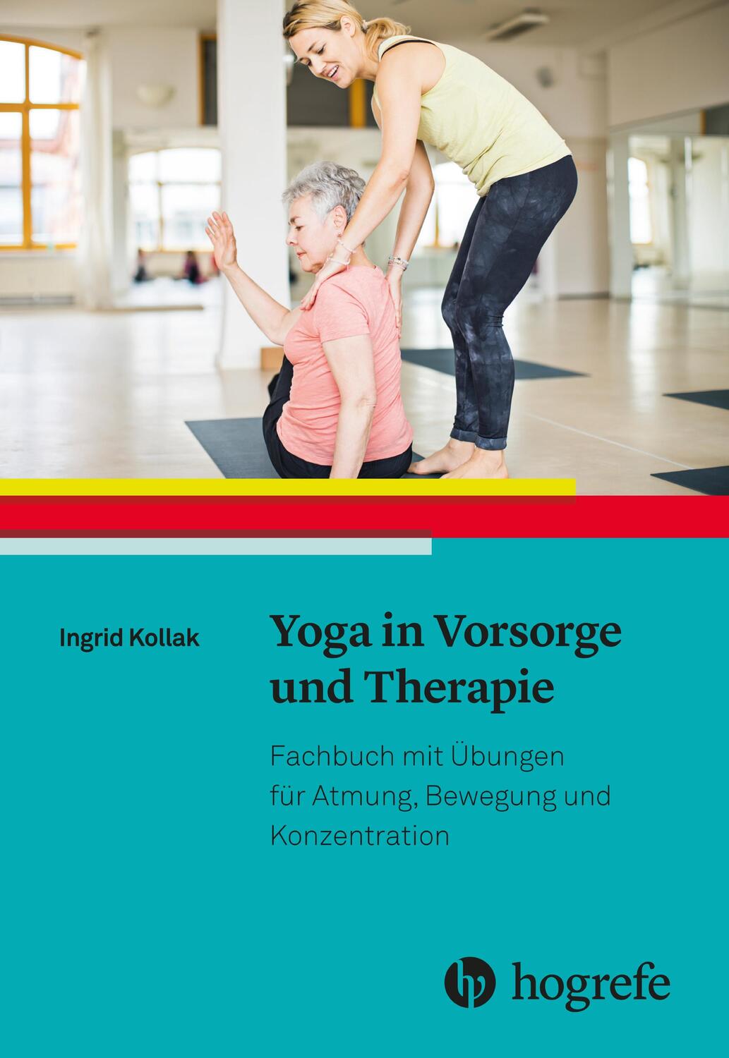 Cover: 9783456858937 | Yoga in Vorsorge und Therapie | Ingrid Kollak | Taschenbuch | Deutsch