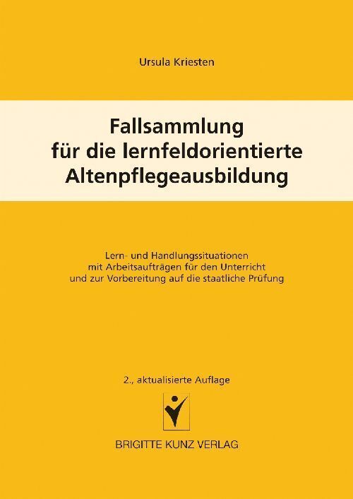 Cover: 9783899934748 | Fallsammlung für die lernfeldorientierte Altenpflegeausbildung | Buch